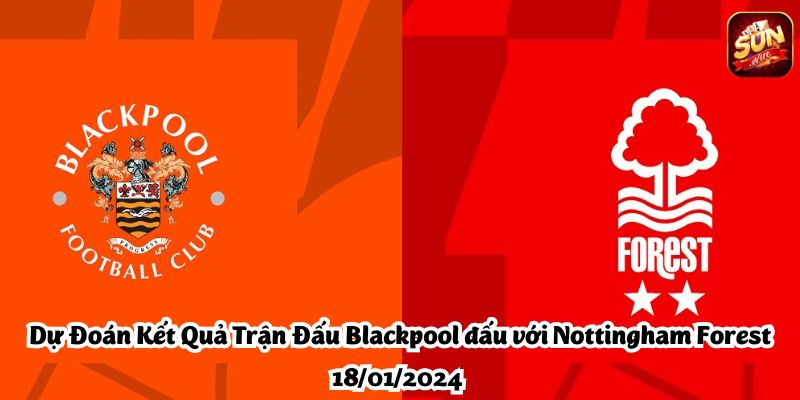 Blackpool-dau-voi-Nottingham-Forest-18-01-2024-3
