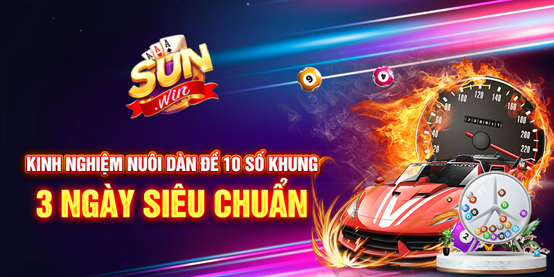 nuôi dàn đề 10 số khung 3 ngày siêu chuẩn