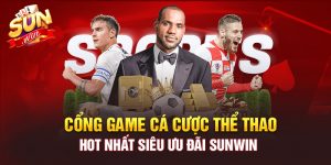 Cổng cá cược thể thao Sunwin