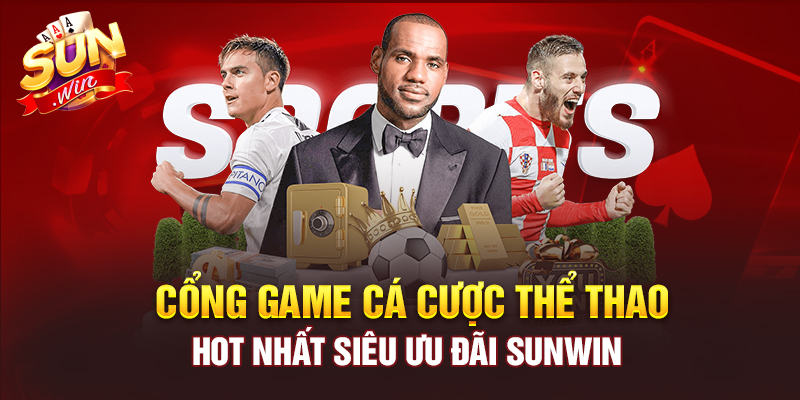 Cổng cá cược thể thao Sunwin