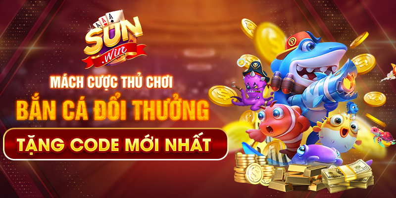 bắn cá đổi thưởng tặng code