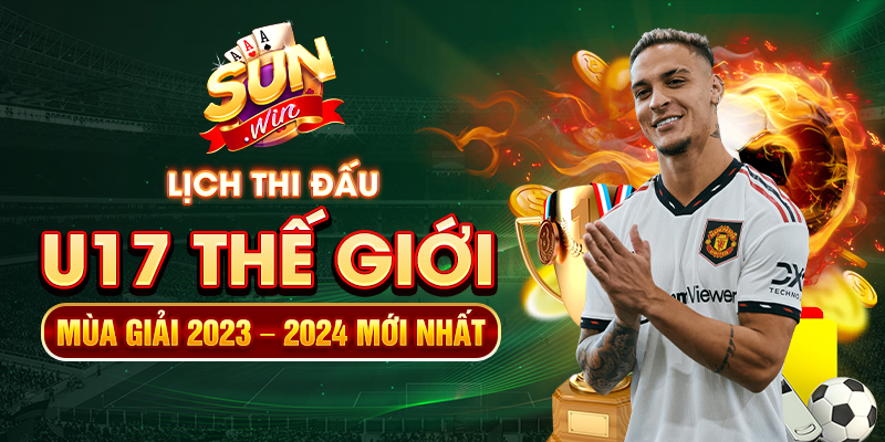 lịch thi đấu u17