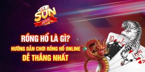 Rồng hổ online là gì? Hướng dẫn chơi Rồng hổ online