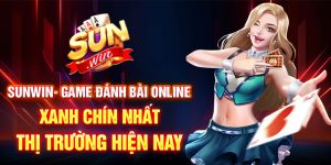 Sunwin- game đánh bài online