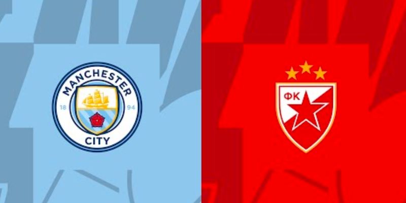 Nhận định Crvena Zvezda vs Manchester City 14/12