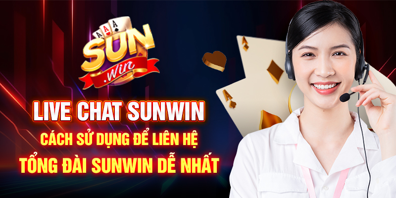 live chat sunwin