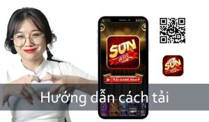 Hướng dẫn cách tải Sunwin nhanh chóng, an toàn