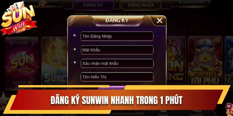 Đăng ký Sunwin nhanh trong 1 phút